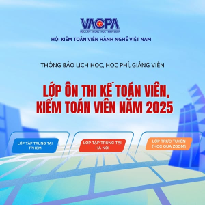 VACPA Thông báo lịch học, học phí, giảng viên của các lớp ôn thi chứng chỉ Kiểm toán viên, Kế toán viên năm 2025